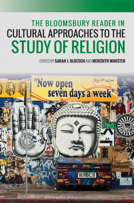 Bloomsbury Reader in Cultural Approaches to the Study of Religion