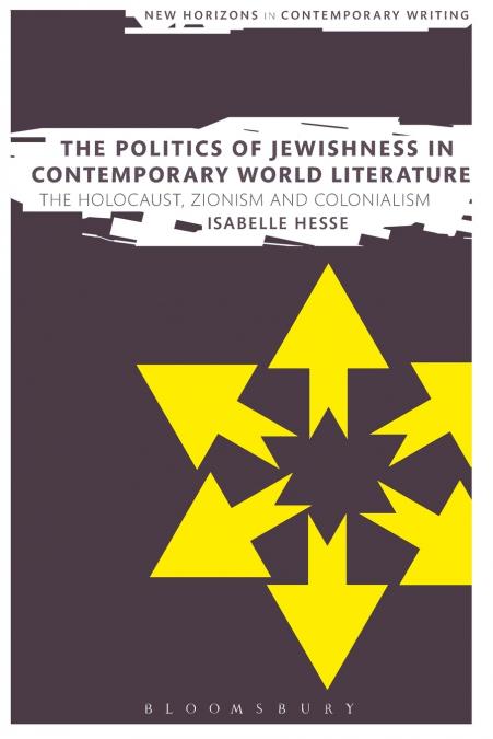 The Politics of Jewishness in Contemporary World Literature