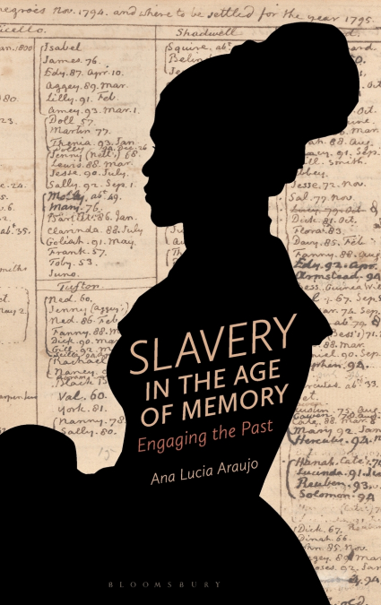 Slavery in the Age of Memory