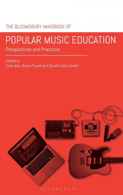 The Bloomsbury Handbook of Popular Music Education