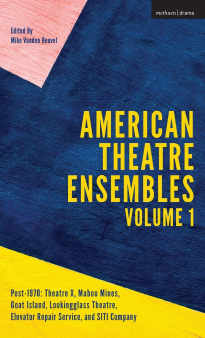 American Theatre Ensembles Volume 1