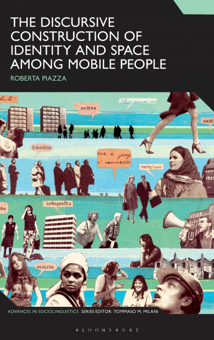 The Discursive Construction of Identity and Space Among Mobile People