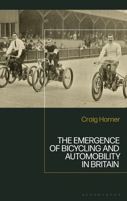 The Emergence of Bicycling and Automobility in Britain