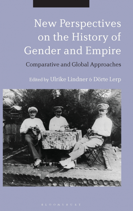 New Perspectives on the History of Gender and Empire