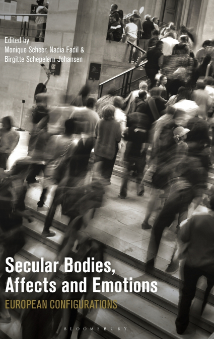 Secular Bodies, Affects and Emotions