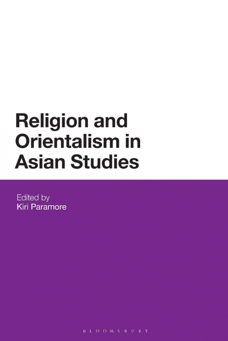 Religion and Orientalism in Asian Studies
