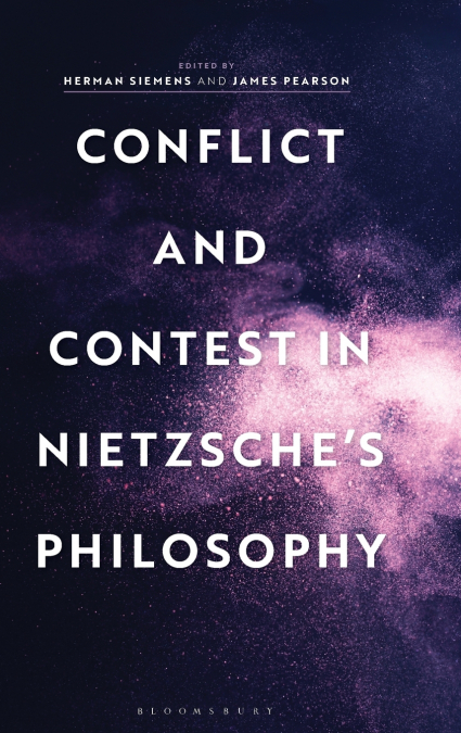 Conflict and Contest in Nietzsche’s Philosophy