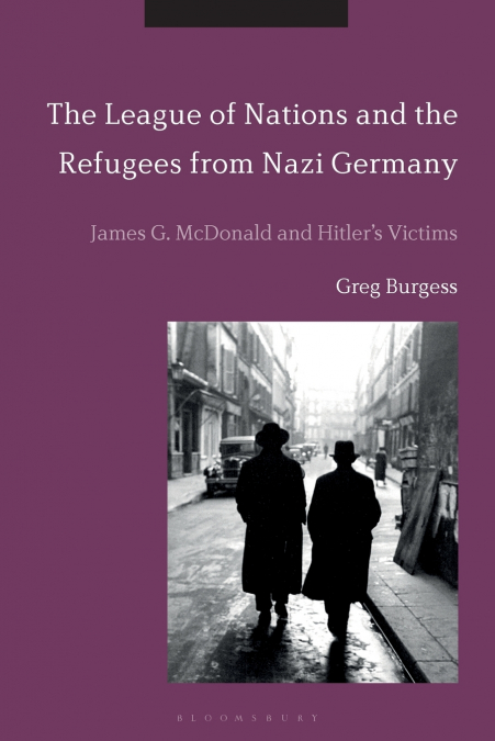 The League of Nations and the Refugees from Nazi Germany