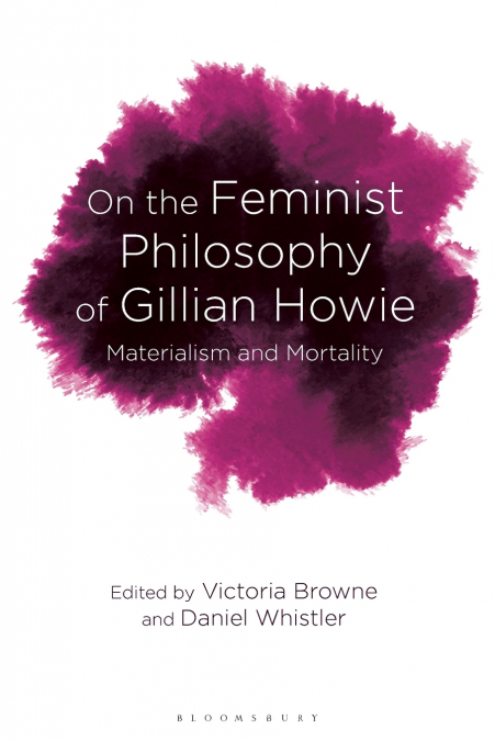 On the Feminist Philosophy of Gillian Howie
