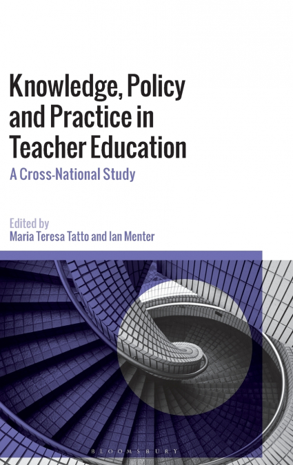 Knowledge, Policy and Practice in Teacher Education