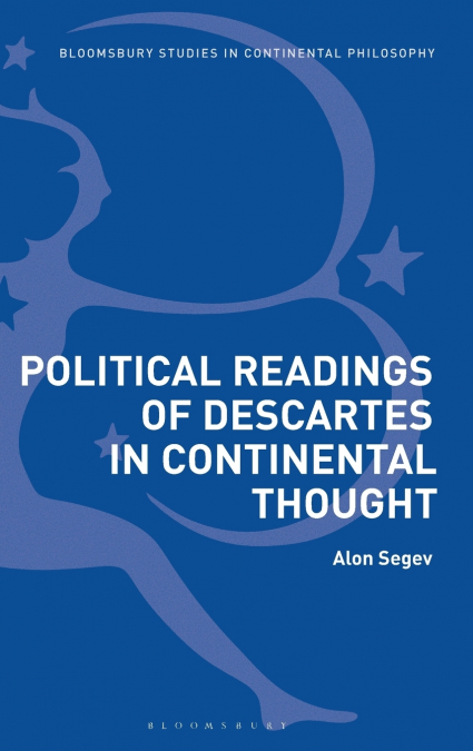 Political Readings of Descartes in Continental Thought