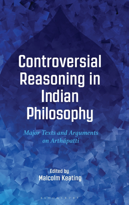 Controversial Reasoning in Indian Philosophy