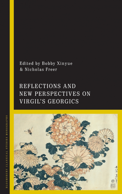 Reflections and New Perspectives on Virgil’s Georgics