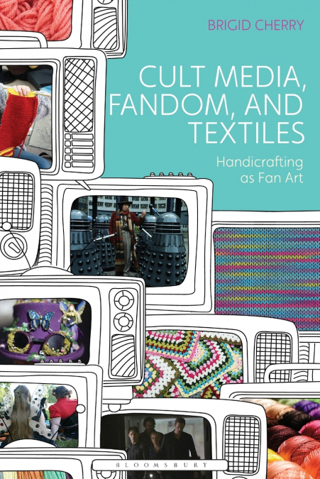 Cult Media, Fandom, and Textiles