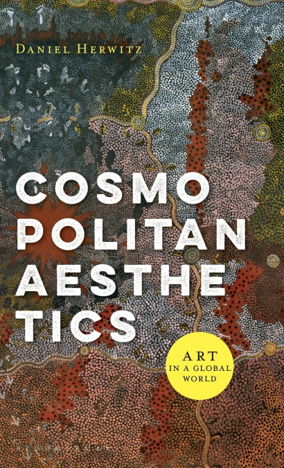 Cosmopolitan Aesthetics Art in a Global World