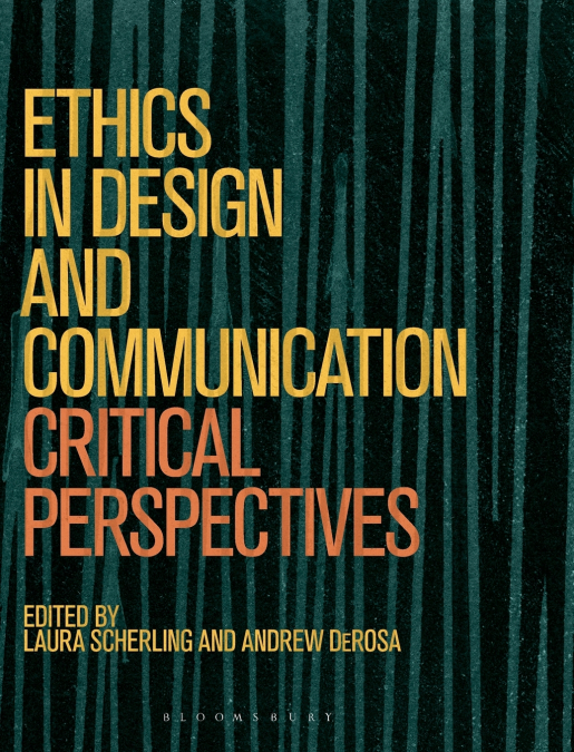 Ethics in Design and Communication Critical Perspectives
