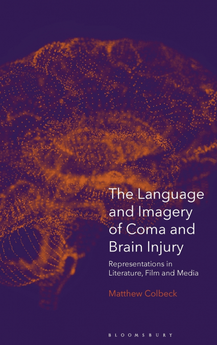 The Language and Imagery of Coma and Brain Injury