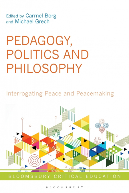 Pedagogy, Politics and Philosophy of Peace