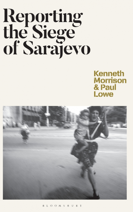 Reporting the Siege of Sarajevo