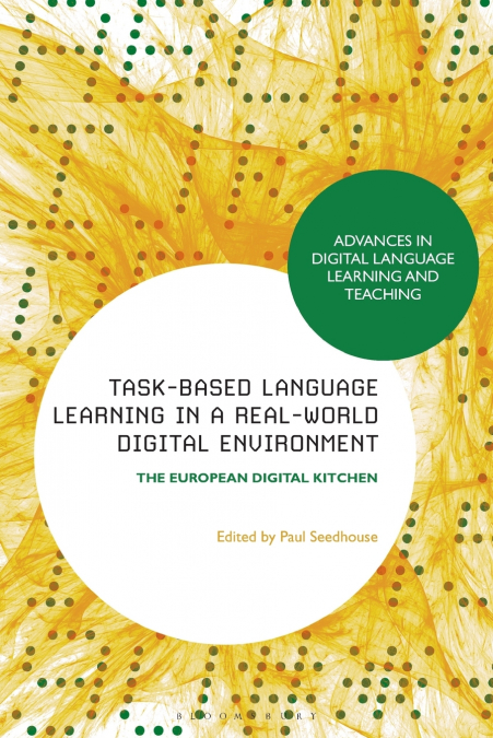 Task-Based Language Learning in a Real-World Digital Environment