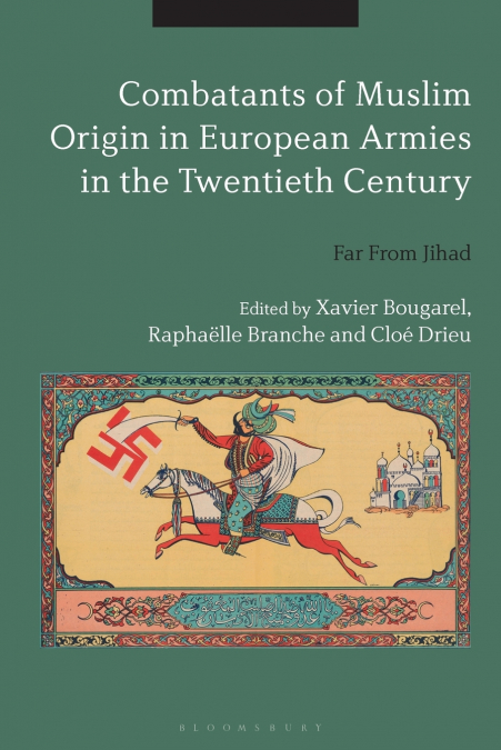 Combatants of Muslim Origin in European Armies in the Twentieth Century
