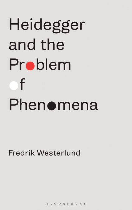 Heidegger and the Problem of Phenomena