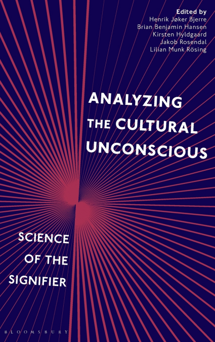 Analysing the Cultural Unconscious Science of the Signifier