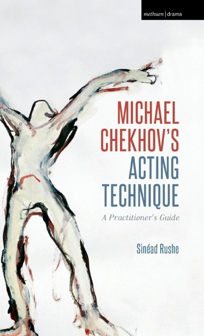 Michael Chekhov’s Acting Technique