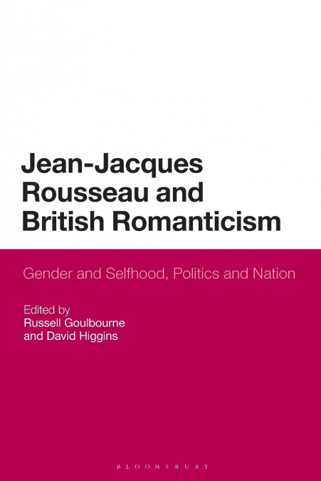 Jean-Jacques Rousseau and British Romanticism
