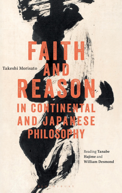 Faith and Reason in Continental and Japanese Philosophy
