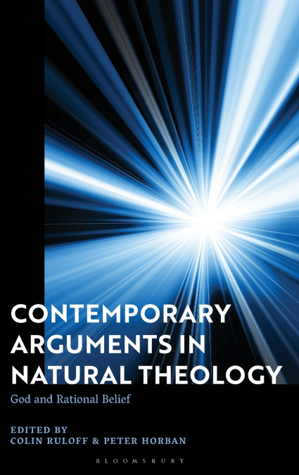Contemporary Arguments in Natural Theology