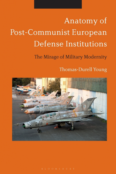 Anatomy of Post-Communist European Defense Institutions