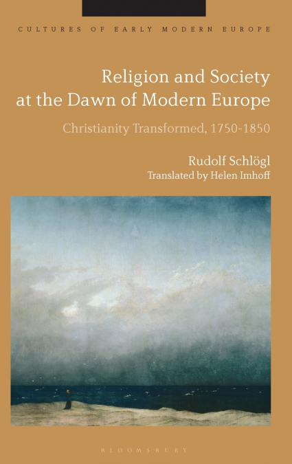 Religion and Society at the Dawn of Modern Europe