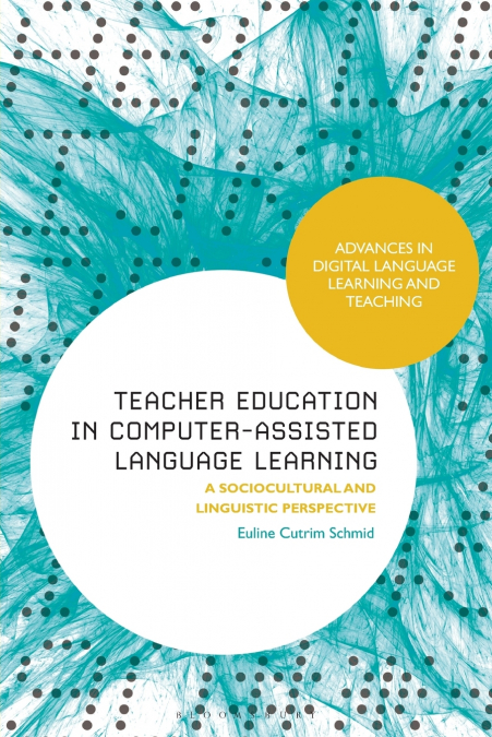 Teacher Education in Computer-Assisted Language Learning