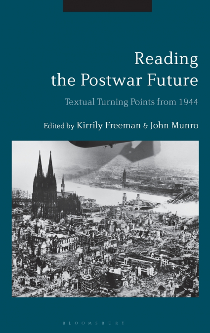 Reading the Postwar Future Textual Turning Points from 1944