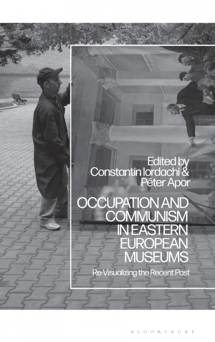 Occupation and Communism in Eastern European Museums