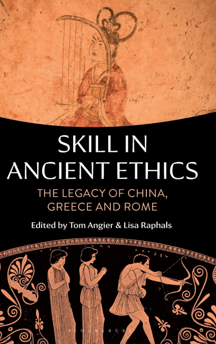 Skill in Ancient Ethics