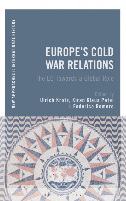 Europe’s Cold War Relations The EC Towards a Global Role