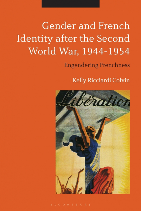 Gender and French Identity after the Second World War, 1944-1954