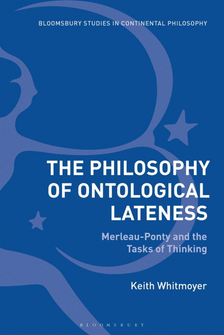 The Philosophy of Ontological Lateness