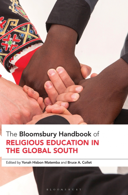 The Bloomsbury Handbook of Religious Education in the Global South