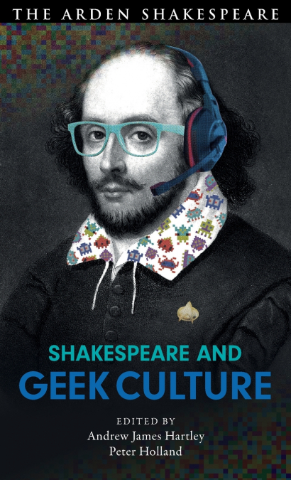 Shakespeare and Geek Culture