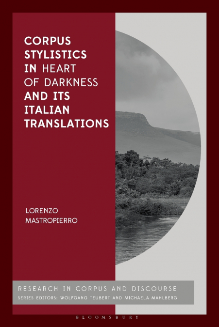 Corpus Stylistics in Heart of Darkness and its Italian Translations
