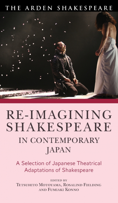 Re-imagining Shakespeare in Contemporary Japan