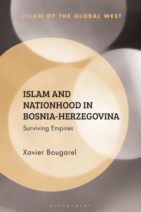 Islam and Nationhood in Bosnia-Herzegovina