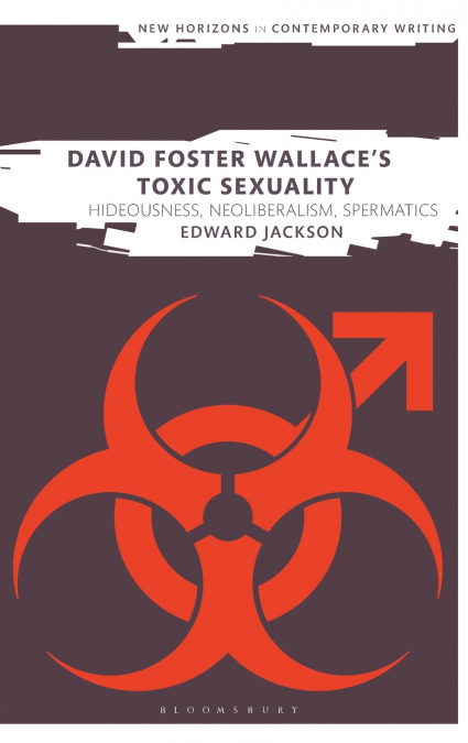 David Foster Wallace’s Toxic Sexuality