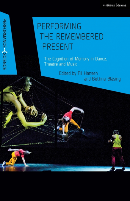 Performing the Remembered Present