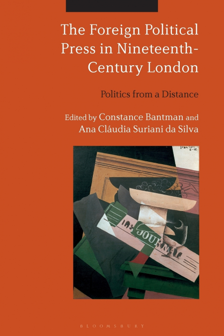 The Foreign Political Press in Nineteenth-Century London