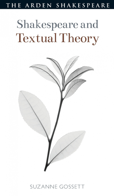 Shakespeare and Textual Theory