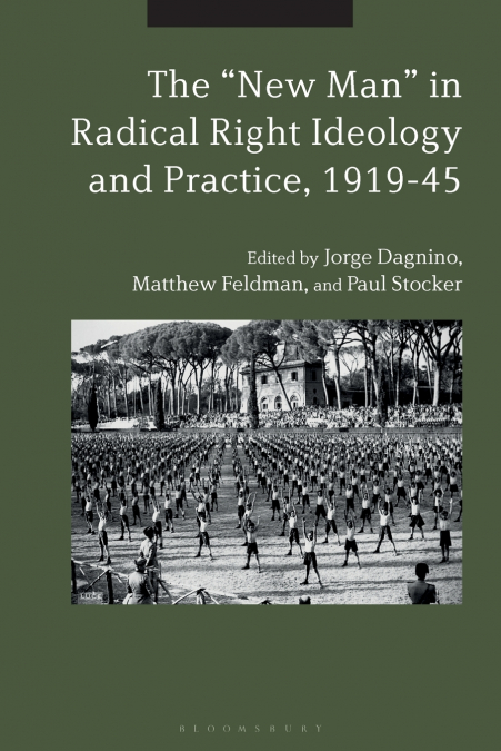 The 'New Man' in Radical Right Ideology and Practice, 1919-45